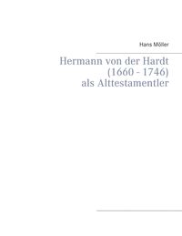 Produktbild: Hermann von der Hardt (1660 - 1746)
