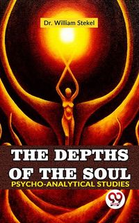 Produktbild: The Depths Of The Soul Psycho-Analytical Studies