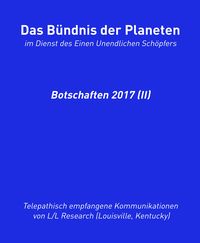 Produktbild: Das B&uuml;ndnis der Planeten: Botschaften 2017 (II)