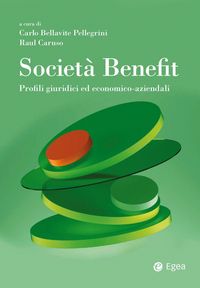 Produktbild: Societ&agrave; Benefit. Profili giuridici ed economico-aziendali