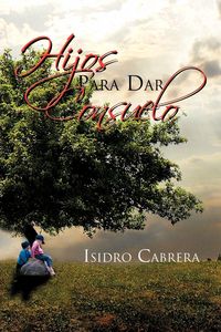 Produktbild: Hijos Para Dar Consuelo