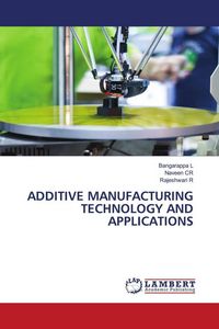 Produktbild: Additive Manufacturing Technology and Applications