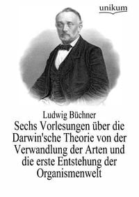 Produktbild: B&uuml;chner, L: Sechs Vorlesungen &uuml;ber die Darwin'sche Theorie v
