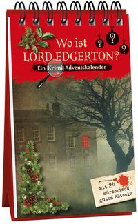 Bild vom Artikel Wo ist Lord Edgerton? - Ein Krimi-Adventskalender mit 24 mörderisch guten Rätseln vom Autor Kristin Lückel