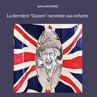 Produktbild: La derni&egrave;re "Queen" racont&eacute;e aux enfants