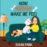 Produktbild: How Puppies Make Me Feel