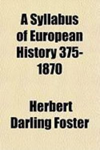 Produktbild: A Syllabus of European History 375-1870