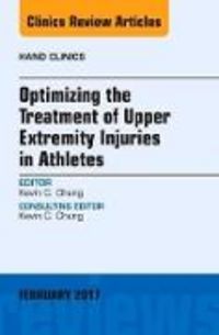 Produktbild: Optimizing the Treatment of Upper Extremity Injuries in Athletes, An Issue of Hand Clinics