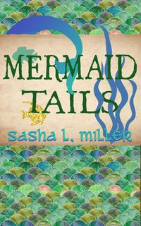 Produktbild: Mermaid Tails (Scales and Wings, #3)