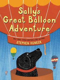 Produktbild: Huneck, S: Sally's Great Balloon Adventure