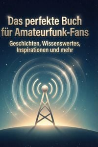 Produktbild: Das perfekte Buch f&uuml;r Amateurfunk-Fans