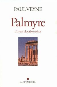 Produktbild: Palmyre : l'irrempla&ccedil;able tr&eacute;sor