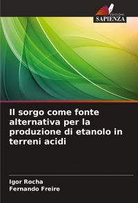 Produktbild: Il sorgo come fonte alternativa per la produzione di etanolo in terreni acidi