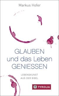 Produktbild: Glauben und das Leben genie&szlig;en