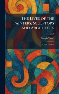 Produktbild: The Lives of the Painters, Sculptors and Architects