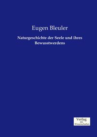 Produktbild: Naturgeschichte der Seele und ihres Bewusstwerdens