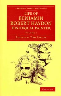 Produktbild: Life of Benjamin Robert Haydon, Historical Painter 3 Volume Set