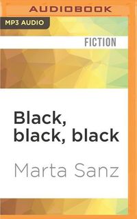 Bild vom Artikel Black, Black, Black vom Autor Marta Sanz