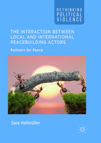 Produktbild: The Interaction Between Local and International Peacebuilding Actors