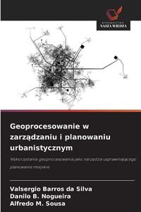 Produktbild: Geoprocesowanie w zarz&iquest;dzaniu i planowaniu urbanistycznym