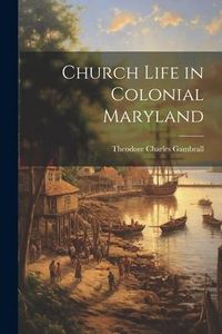 Produktbild: Church Life in Colonial Maryland