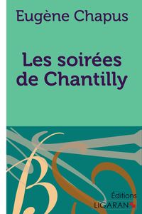 Produktbild: Les soirées de Chantilly