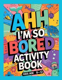 Produktbild: Ahh I'm so bored Activity Book Kids Age 8-12