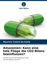 Produktbild: Amazonien: Kann eine tote Fliege die CO2-Bilanz beeinflussen?