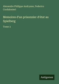 Produktbild: Memoires d'un prisonnier d'&eacute;tat au Spielberg