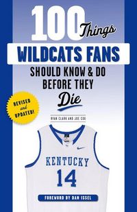 Produktbild: 100 Things Wildcats Fans Should Know & Do Before They Die