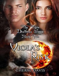 Produktbild: Viola's Risk (The Twin Destinies Saga, #2)