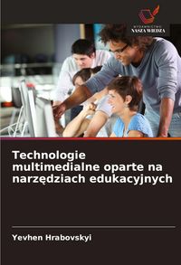 Produktbild: Technologie multimedialne oparte na narz&iquest;dziach edukacyjnych