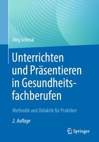 Produktbild: Unterrichten und Pr&auml;sentieren in Gesundheitsfachberufen