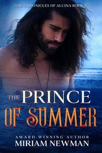 Bild vom Artikel The Prince of Summer (The Chronicles of Alcinia, #5) vom Autor Miriam Newman