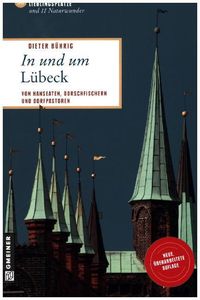 Bild vom Artikel In und um Lübeck vom Autor Dieter Bührig