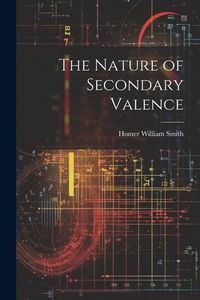 Produktbild: The Nature of Secondary Valence