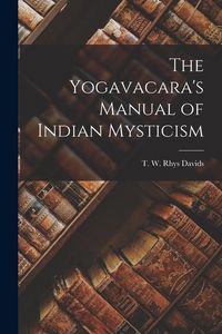 Produktbild: The Yogavacara's Manual of Indian Mysticism