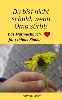 Produktbild: Du bist nicht Schuld, wenn Oma stirbt!