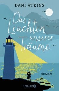 Produktbild: Das Leuchten unserer Tr&auml;ume