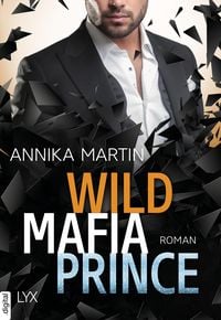 Bild vom Artikel Wild Mafia Prince vom Autor Annika Martin