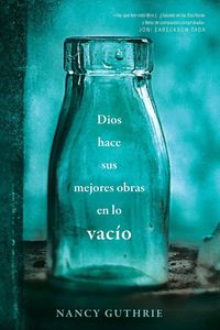 Produktbild: Dios hace sus mejores obras en lo vac&iacute;o