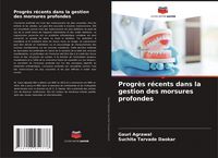 Produktbild: Progr&egrave;s r&eacute;cents dans la gestion des morsures profondes