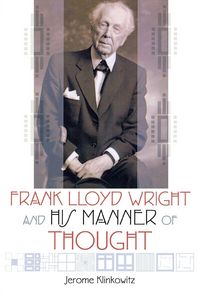 Produktbild: Frank Lloyd Wright and His Manner of Thought