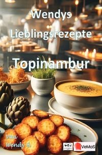 Produktbild: Wendys Lieblingsrezepte - Topinambur