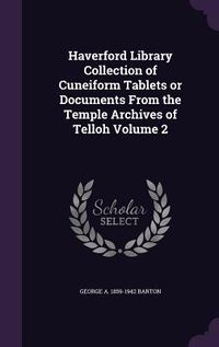 Produktbild: Haverford Library Collection of Cuneiform Tablets or Documents From the Temple Archives of Telloh Volume 2