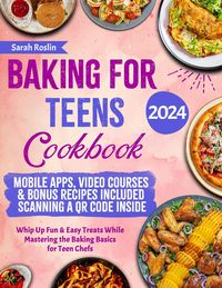 Produktbild: Baking for Teens Cookbook: Whip Up Fun & Easy Treats While Mastering the Baking Basics for Teen Chefs