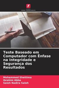 Produktbild: Teste Baseado em Computador com &Ecirc;nfase na Integridade e Seguran&ccedil;a dos Resultados