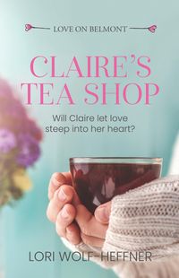Produktbild: Claire's Tea Shop (Love on Belmont, #0.1)