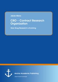 Produktbild: CRO - Contract Research Organization: How Drug Research is Evolving