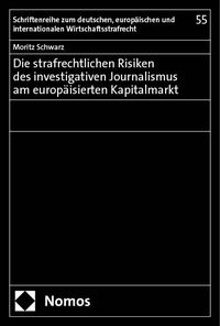 Produktbild: Die strafrechtlichen Risiken des investigativen Journalismus am europ&auml;isierten Kapitalmarkt